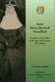 Saint Maria Elisabeth Hesselblad: Foundress of the Order of the Most Holy Saviour of St. Bridget